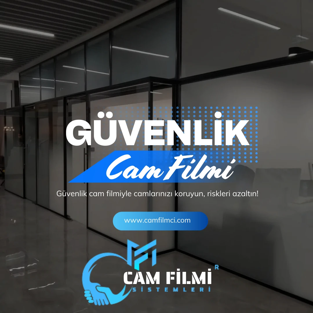 Güvenlik Cam Filmi